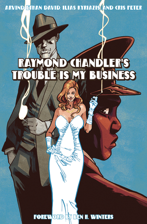 [RAYMOND CHANDLERS TROUBLE IS MY BUSINESS HC]