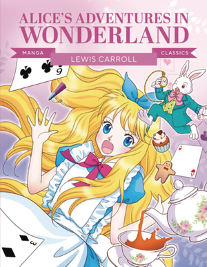 [MANGA CLASSICS ALICE IN WONDERLAND GN]