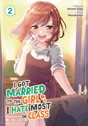 [I GOT MARRIED TO GIRL I HATE GN VOL 2]