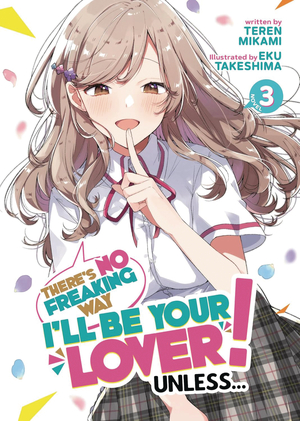 [THERES NO FREAKING WAY BE YOUR LOVER L NOVEL VOL 7]