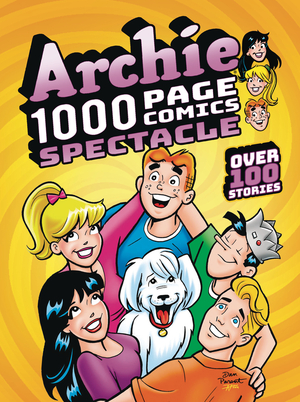 [ARCHIE 1000 PAGE COMICS SPECTACLE TP]