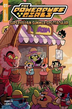[POWERPUFF GIRLS SUPERVILLAIN SPECTACULAR #1 CVR A LAURO]