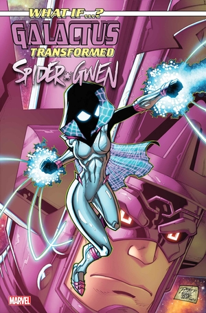 [WHAT IF GALACTUS TRANSFORMED SPIDER-GWEN #1 CVR A]