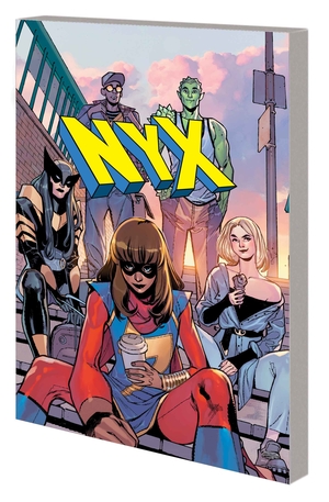 [NYX TP VOL 1 WHAT COMES NEXT WILL BE MARVELOUS]