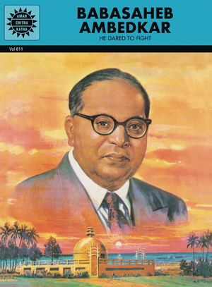 [BABASAHEB AMBEDKAR TP HE DARED TO FIGHT]