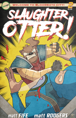 [SLAUGHTER OTTER #2 CVR D MATT RODGERS]