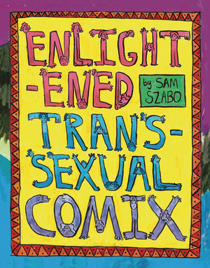 [ENLIGHTENED TRANSSEXUAL COMIX HC]