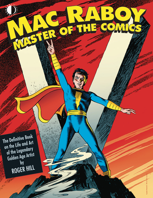 [MAC RABOY MASTER OF THE COMICS HC]