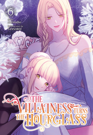 [VILLAINESS TURNS THE HOURGLASS GN VOL 6]