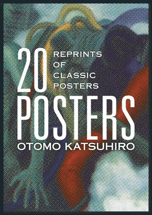 [OTOMO KATSUHIRO 20 POSTERS REPRINTS OF CLASSIC POSTERS SC]