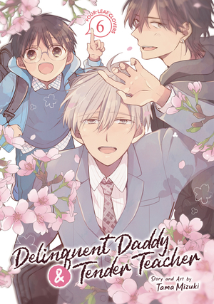 [DELINQUENT DADDY & TENDER TEACHER GN VOL 6]