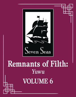 [REMNANTS OF FILTH YUWU L NOVEL VOL 6]