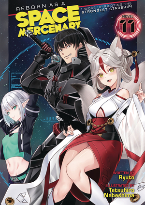 [REBORN AS A SPACE MERCENARY LIGHT NOVEL SC VOL 11]