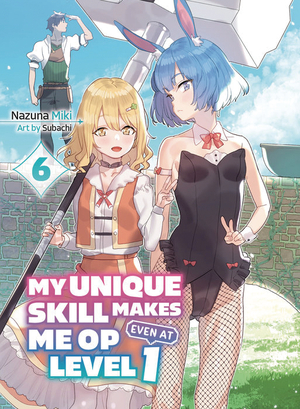 [MY UNIQUE SKILL MAKES ME OP LIGHT NOVEL VOL 7]