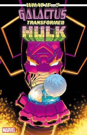 [WHAT IF GALACTUS TRANSFORMED HULK #1 CVR B MILLER VAR]