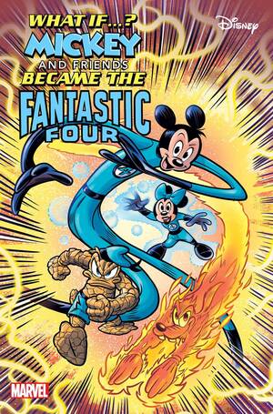 [WHAT IF MICKEY & FRIENDS BECAME FANTASTIC FOUR #1 CVR A]