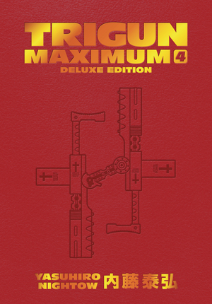 [TRIGUN MAXIMUM DLX ED HC VOL 4]