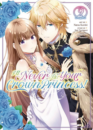 [ILL NEVER BE YOUR CROWN PRINCESS BETROTHED GN VOL 02 (C]