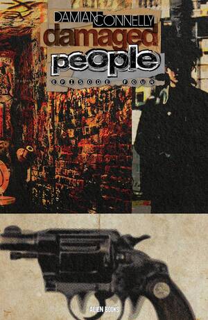 [DAMAGED PEOPLE #4 (OF 4) CVR A CONNELLY]