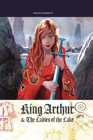 [KING ARTHUR & THE LADIES OF THE LAKE HC]